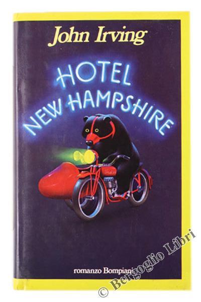 Hotel New Hampshire. Romanzo - John Irving - copertina