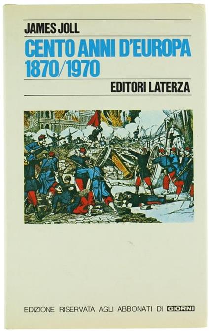 Cento Anni d'Europa 1870 1970 - James Joll - copertina