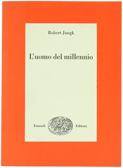 L' uomo del millennio - Robert Jungk - copertina