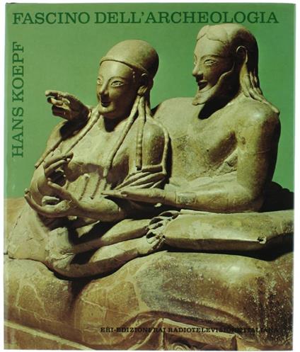 Fascino dell'Archeologia - Hans Koepf - copertina
