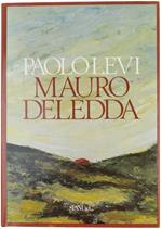 Mauro Deledda. con Note Biografiche a Cura di Nicoletta Laudi