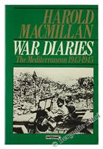 War Diaries. Politics and War in the Mediterranean, January 1943. May 1945