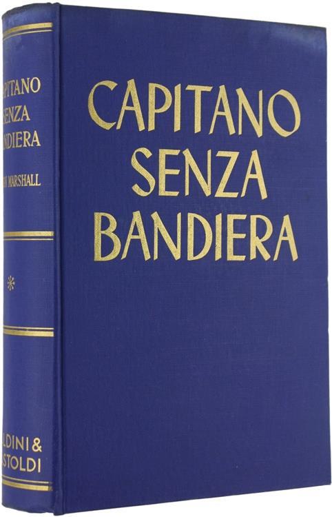 Capitano Senza Bandiera - Edison Marshall - copertina
