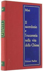 Il Sacerdozio e l'Eucarestia nella Vita della Chiesa