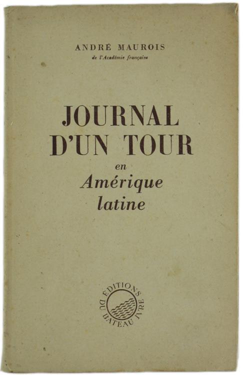 Journal d'Un Tour en Amerique Latine - André Maurois - copertina