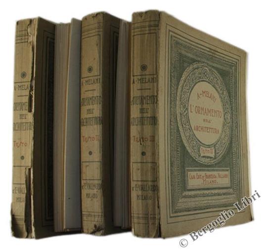 L' Ornamento nell'Architettura. Ornamento Scolpito. Ornamento Dipinto. Ornamento Nei Suoi Assiemi - Alfredo Melani - copertina
