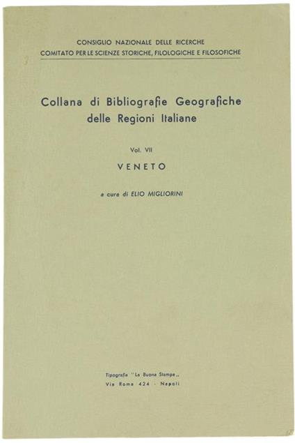 Collana di Bibliografie Geografiche delle Regioni Italiane. Volume VII: Veneto - Elio Migliorini - copertina