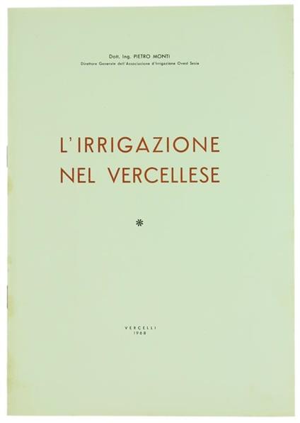 L' Irrigazione nel Vercellese - Pietro Monti - copertina