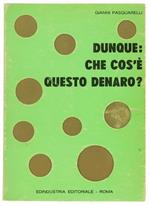 Dunque: Cos'é Questo Denaro
