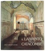 Il Labirinto delle Catacombe - the Labirynth of Catacombs