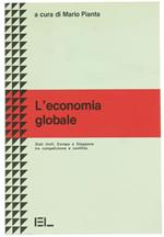 L' Economia Globale. Stati Uniti, Europa e Giappone tra Competizione e Conflitto