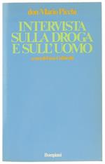 Intervista sulla Droga e Sull'Uomo