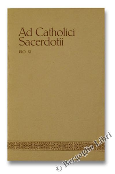 Ad Catholici Sacerdotii - Pio XI - copertina