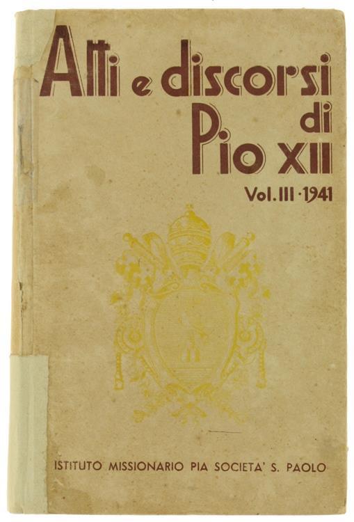 Atti e Discorsi. Vol.III. Gennaio. Dicembre 1941 - Pio XII - copertina