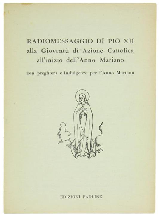 Radiomessaggio di Pio XII alla Gioventù di Azione Cattolica all'Inizio dell'Anno Mariano - Pio XII - copertina