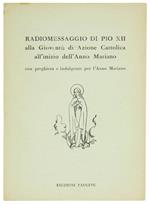 Radiomessaggio di Pio XII alla Gioventù di Azione Cattolica all'Inizio dell'Anno Mariano