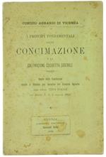 I Principi Fondamentali della Concimazione e la Coltivazione Cosidetta Siderale. Sunto delle Conferenze Tenute a Vicenza per Incarico del Comizio Agrario
