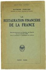 La Restauration Financiere de la France. Discours Prononcé Ála Chambre des Députés les 3 et 4 Février 1928