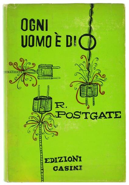 Ogni Uomo é Dio - Raymond Postgate - copertina