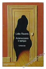 Ammazzare il Tempo. Romanzo