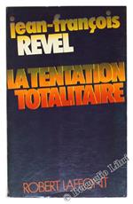 La Tentation Totalitaire