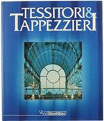 Tessitori e Tappezzieri. Storia e Civiltà