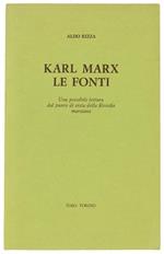 Karl Marx le Fonti. Una Possibile Lettura dal Punto di Vista della Filosofia MarXIana
