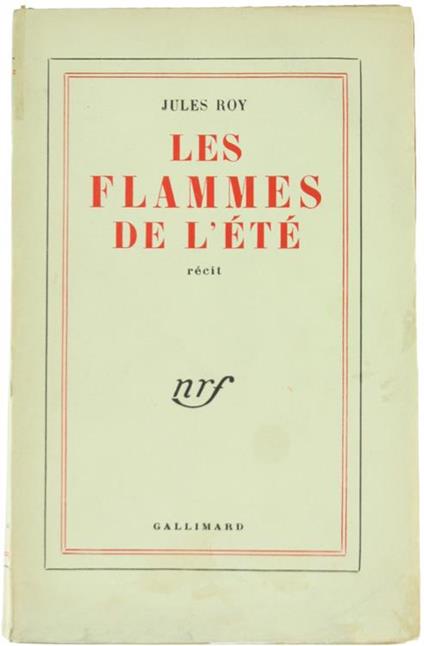 Les Flammes de l'Eté. Récit - Jules Roy - copertina