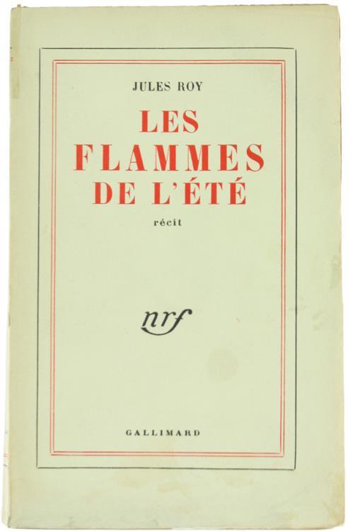 Les Flammes de l'Eté. Récit - Jules Roy - copertina