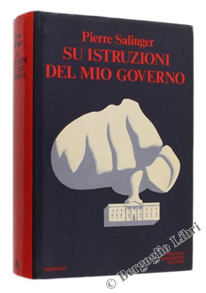 Su Istruzioni del mio Governo - Pierre Salinger - copertina