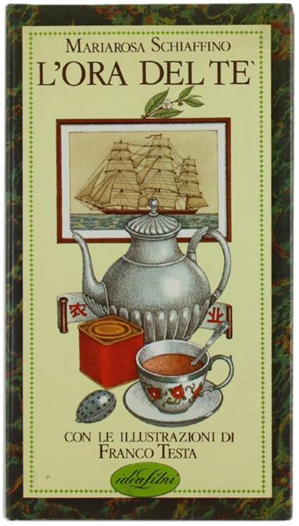 L' Ora del Té. con le Illustrazioni di Franco Testa - Mariarosa Schiaffino - copertina