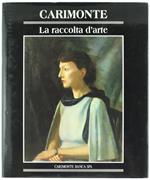 Carimonte. la Raccolta d'Arte