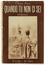 Quando Tu non ci Sei. Romanzo