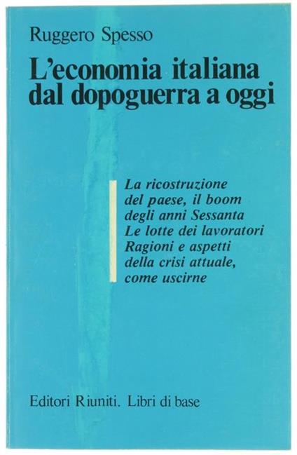 L' economia italiana dal dopoguerra a oggi - Ruggero Spesso - copertina