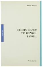 Giuseppe Toniolo tra Economia e Storia