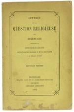 Lettres sur la Question Religieuse Précédées de Considérations sur la Situation Religieuse et Morale de l'Europe Par Edgar Quinet
