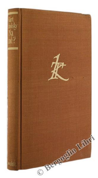 Na Und-? Eine Neue Auswahl Herausgegeben Von Mary Gerold-Tucholsky - Kurt Tucholsky - copertina