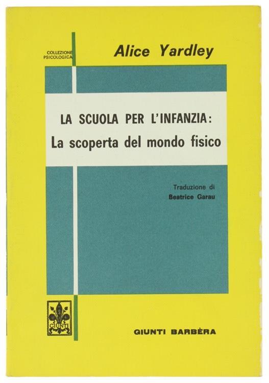 La Scuola per l'Infanzia: la Scoperta del Mondo Fisico - Alice Yardley - copertina