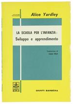 La Scuola per l'Infanzia: Sviluppo e Apprendimento