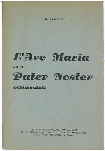 L' Ave Maria e il Pater Noster Commentati - Giuseppe Zanetti - copertina