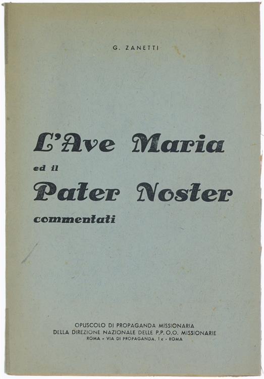 L' Ave Maria e il Pater Noster Commentati - Giuseppe Zanetti - copertina