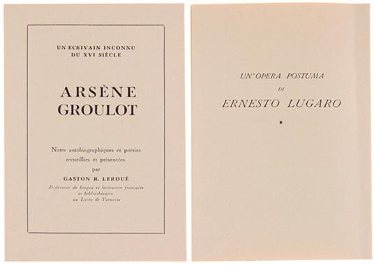 Arsene Groulot. un Écrivain Inconnu du XVi Siécle. Son Oeuvre, Son Caractére - Gaston R. Leroué - 2