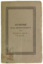 Le Satire di Q. Orazio Flacco a Più Facile Intelligenza della Gioventù di Spiegazioni e Note Corredate da J. C. Col Testo Latino Corretto su Quelli del Mitscherlich e del Doering