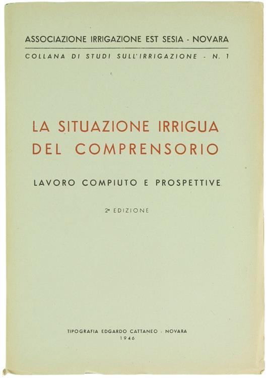 La Situazione Irrigua del Comprensorio. Lavoro Compiuto e Prospettive - copertina