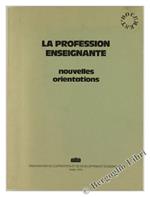 La Profession Enseignante. Nouvelles Orientations