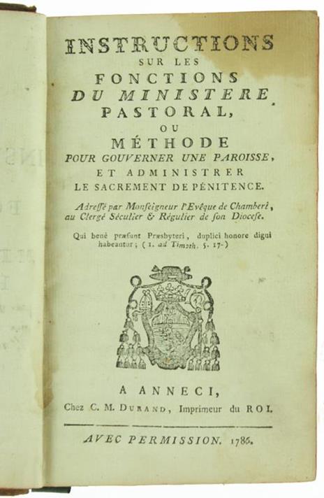 Instructions sur les Fonctions du Ministere Pastoral, Ou Methode Pour Gouverner Une Paroisse, et Administrer le Sacrement de Pénitence - 2
