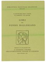 Libri del Fondo Halleriano Esposti in Occasione del X Congresso Europeo dell'International College of Surgeons