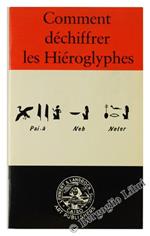 Comment Dechiffrer les Hieroglyphes