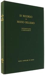 In Ricordo di Mario Bellemo. Testimonianze e Insegnamenti