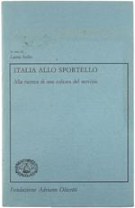 Italia Allo Sportello. alla Ricerca di una Cultura del Servizio